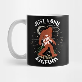 Just a Girl Who Loves Bigfoot  - Sasquatch Girl Mug